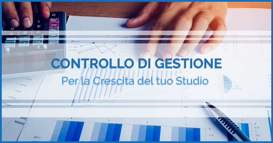 Controllo di gestione? La risposta per la crescita del tuo studio